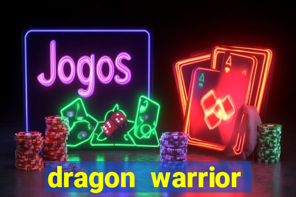 dragon warrior legend champion dinheiro infinito 2024