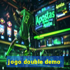 jogo double demo