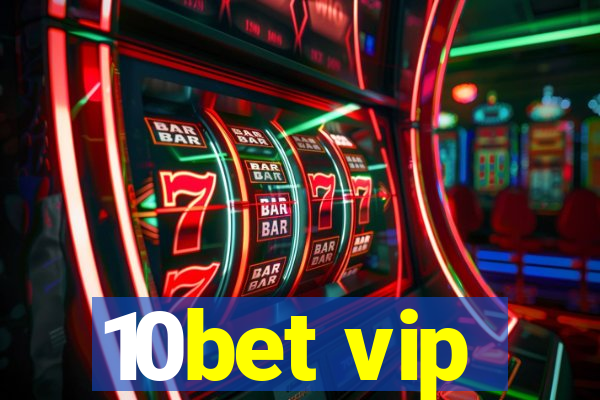 10bet vip