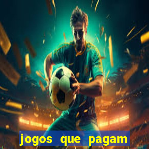 jogos que pagam dinheiro de verdade 2024