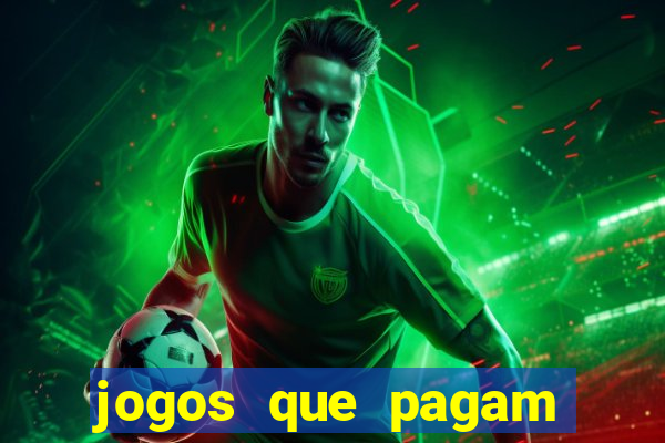 jogos que pagam dinheiro de verdade 2024