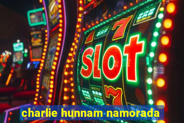 charlie hunnam namorada