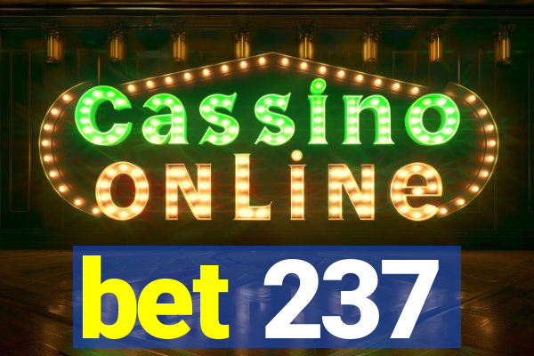 bet 237