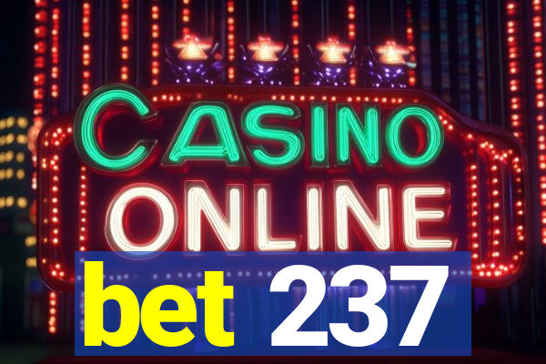 bet 237