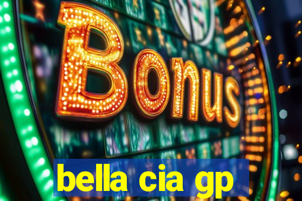 bella cia gp