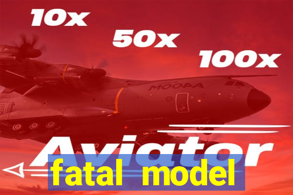 fatal model guanambi bahia