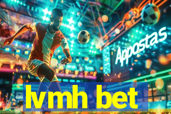 lvmh bet