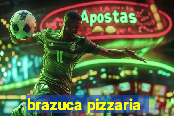 brazuca pizzaria