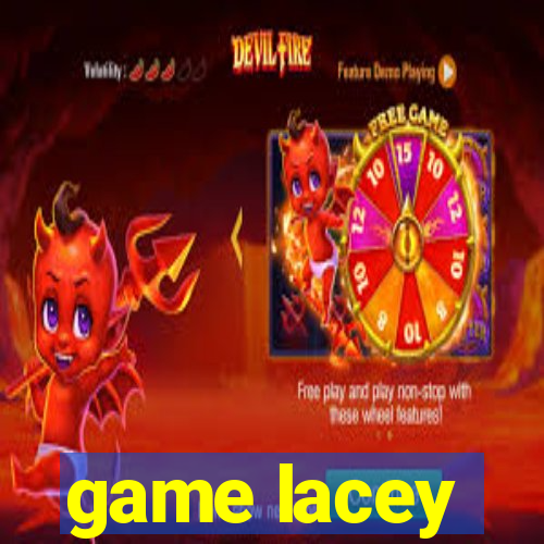 game lacey