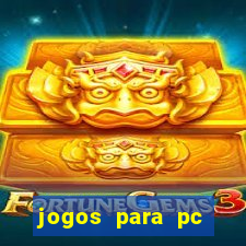 jogos para pc gratis windows 7