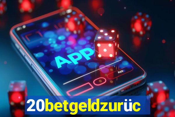 20betgeldzurück