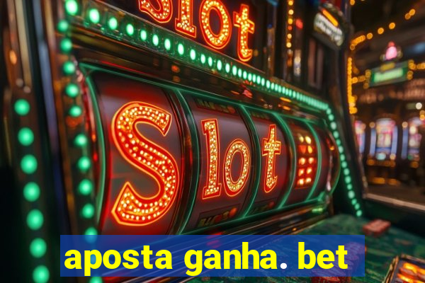 aposta ganha. bet