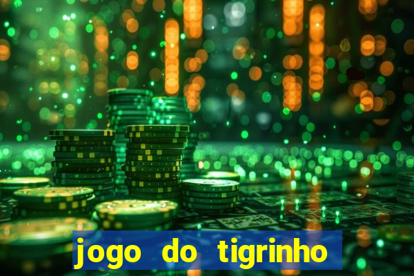jogo do tigrinho depósito mínimo r$ 1