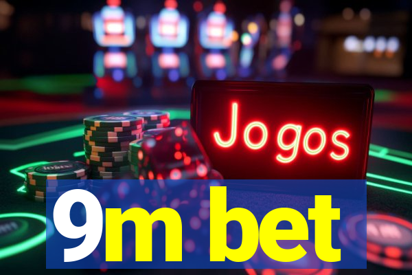 9m bet