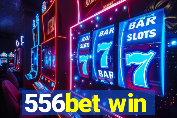 556bet win