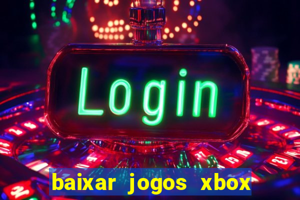 baixar jogos xbox 360 lt
