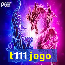 t111 jogo