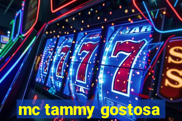 mc tammy gostosa