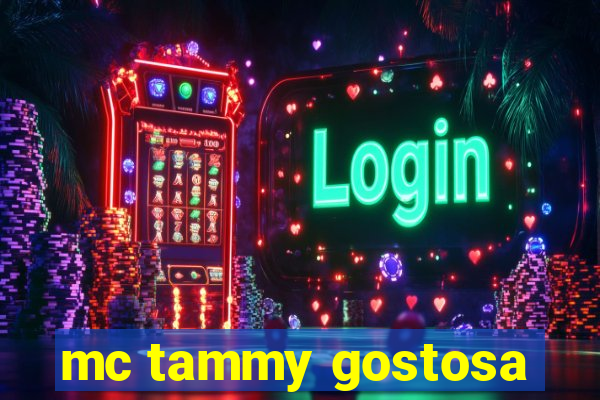 mc tammy gostosa