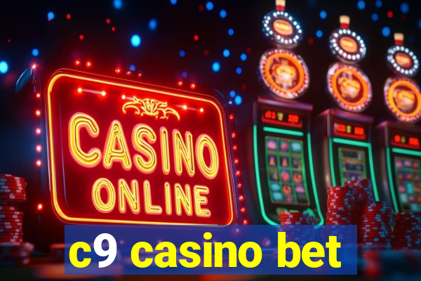 c9 casino bet