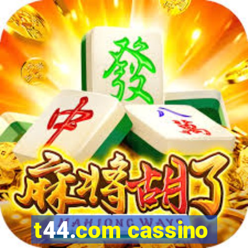 t44.com cassino