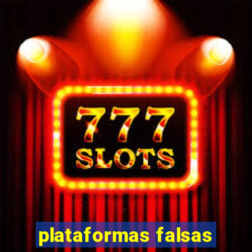 plataformas falsas