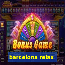 barcelona relax