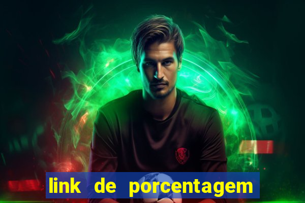 link de porcentagem dos jogos slots