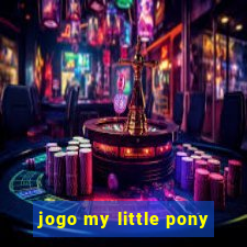 jogo my little pony