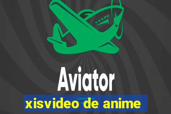 xisvideo de anime