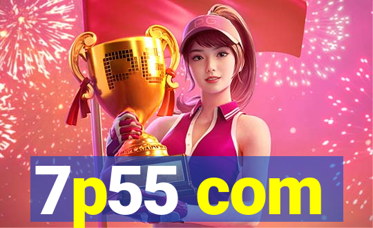 7p55 com