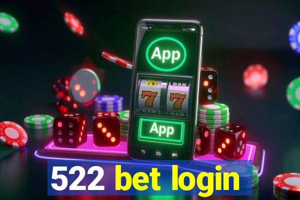 522 bet login