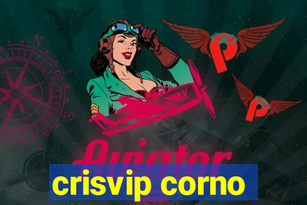 crisvip corno