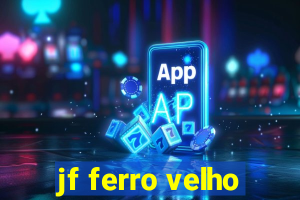 jf ferro velho