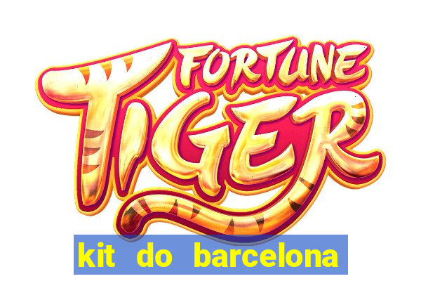 kit do barcelona dls 19