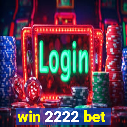 win 2222 bet