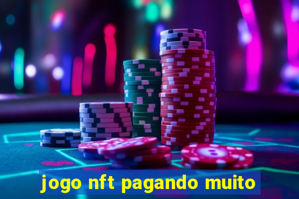 jogo nft pagando muito