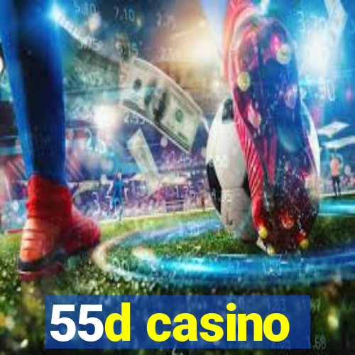 55d casino