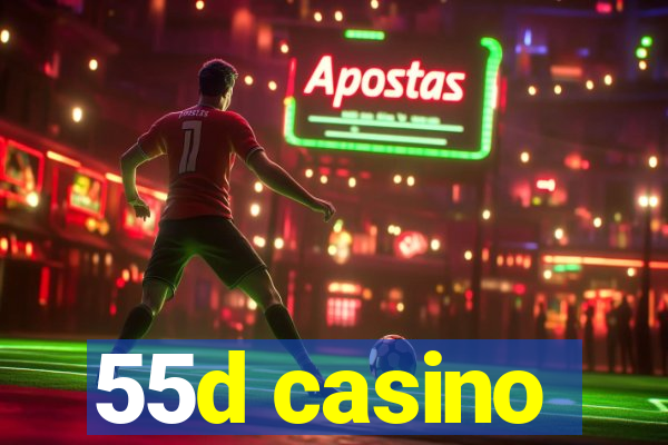 55d casino