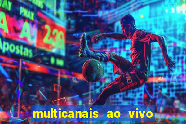 multicanais ao vivo jogo do flamengo