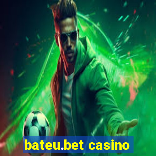 bateu.bet casino