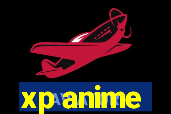 xp anime