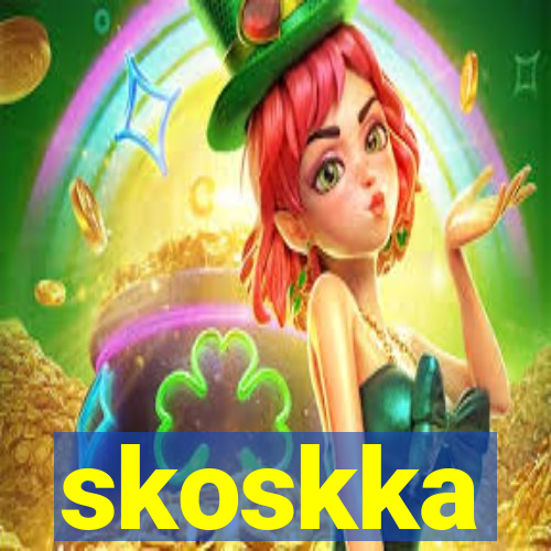 skoskka