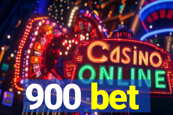 900 bet