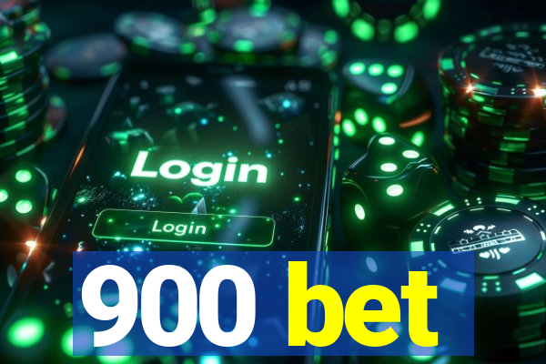 900 bet