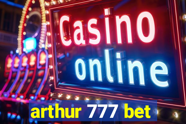 arthur 777 bet