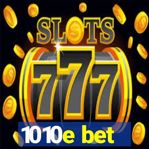 1010e bet