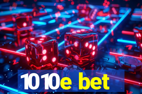 1010e bet