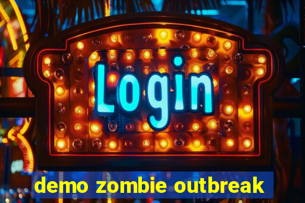 demo zombie outbreak