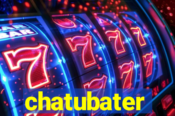 chatubater